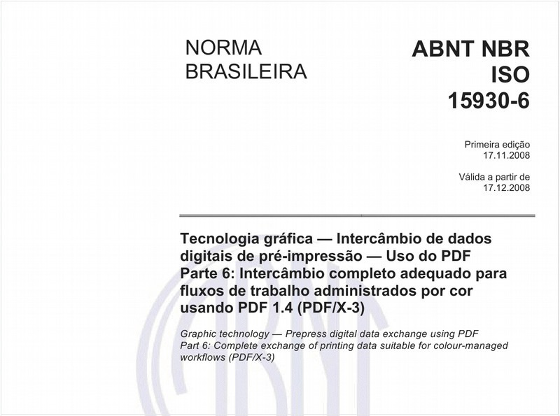 Tecnologia gráfica - Intercâmbio de dados digitais de pré-impressão - Uso do PDF - Parte 6: Intercâmbio completo adequado para fluxos de trabalho administrados por cor usando PDF 1.4 (PDF/X-3)
