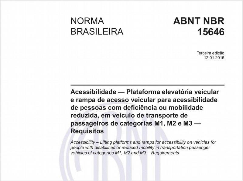 Acessibilidade - Plataforma elevatória veicular e rampa de acesso veicular para acessibilidade de pessoas com deficiência ou mobilidade reduzida, em veículo de transporte de passageiros de categorias M1, M2 e M3 - Requisitos