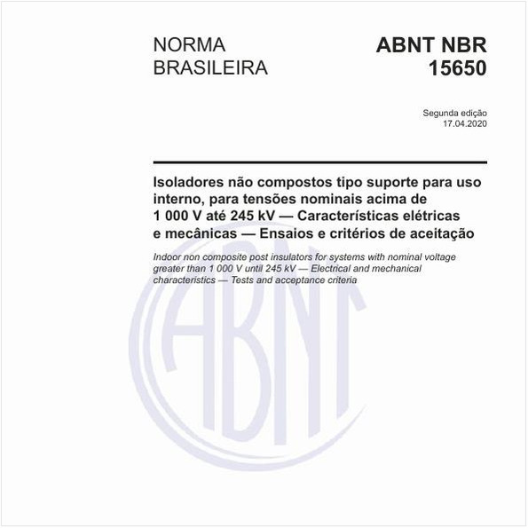 Isoladores não compostos tipo suporte para uso interno, para tensões nominais acima de 1 000 V até 245 kV — Características elétricas e mecânicas — Ensaios e critérios de aceitação