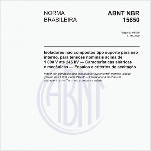 Isoladores não compostos tipo suporte para uso interno, para tensões nominais acima de 1 000 V até 245 kV — Características elétricas e mecânicas — Ensaios e critérios de aceitação