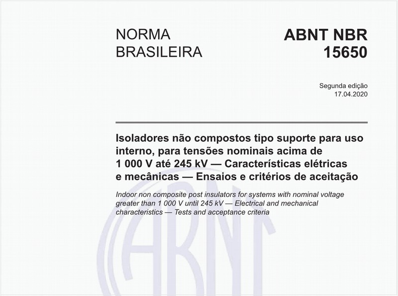 Isoladores não compostos tipo suporte para uso interno, para tensões nominais acima de 1 000 V até 245 kV — Características elétricas e mecânicas — Ensaios e critérios de aceitação