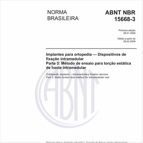 Implantes para ortopedia - Dispositivos de fixação intramedular - Parte 3: Método de ensaio para torção estática da haste intramedular