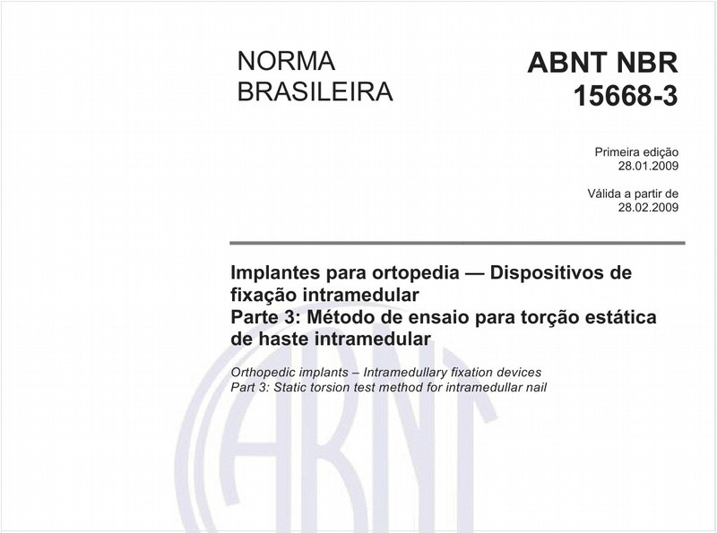 Implantes para ortopedia - Dispositivos de fixação intramedular - Parte 3: Método de ensaio para torção estática da haste intramedular