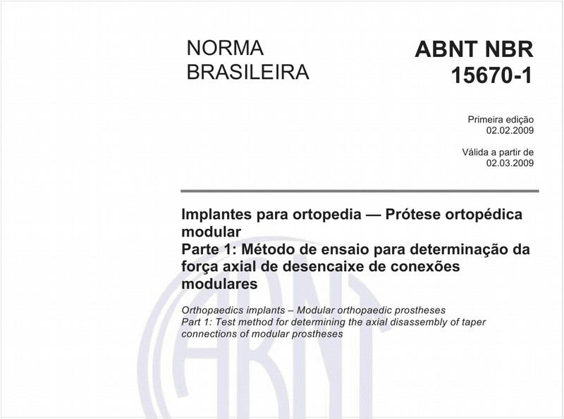 Implantes para ortopedia - Prótese ortopédica modular - Parte 1: Método de ensaio para determinação da força axial de conexões modulares