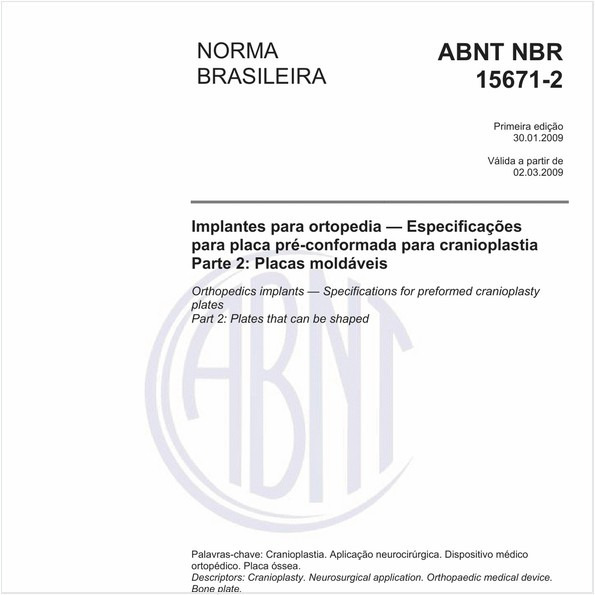 Implantes para ortopedia- Especificações para placa pré-conformada par cranioplastia - Parte 2: Placas moldáveis