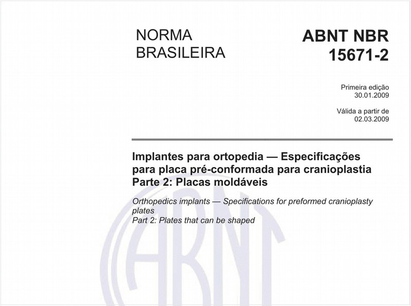 Implantes para ortopedia- Especificações para placa pré-conformada par cranioplastia - Parte 2: Placas moldáveis