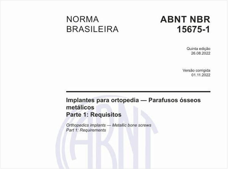Implantes para ortopedia - Parafusos ósseos metálicos - Parte 1: Requisitos