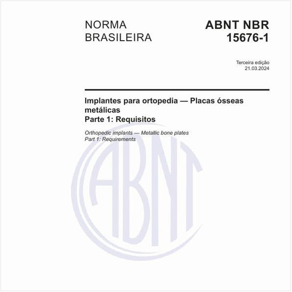 Implantes para ortopedia — Placas ósseas metálicas  - Parte 1: Requisitos