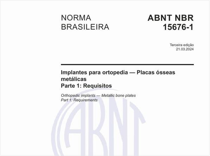 Implantes para ortopedia — Placas ósseas metálicas  - Parte 1: Requisitos