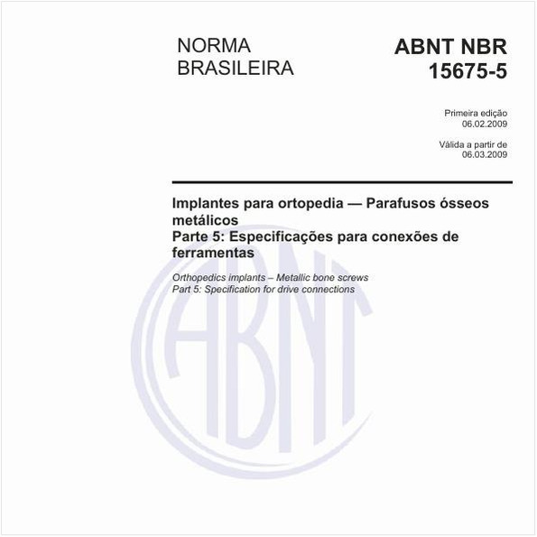 Implantes para ortopedia - Parafusos ósseos metálicos - Parte 5: Especificações para conexões de ferramentas
