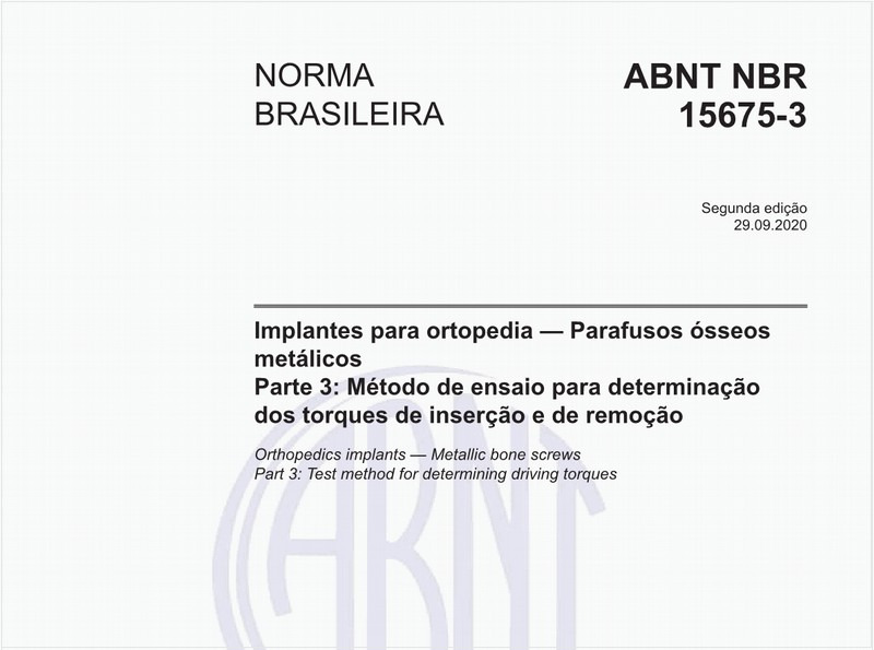 Implantes para ortopedia — Parafusos ósseos metálicos - Parte 3: Método de ensaio para determinação dos torques de inserção e de remoção