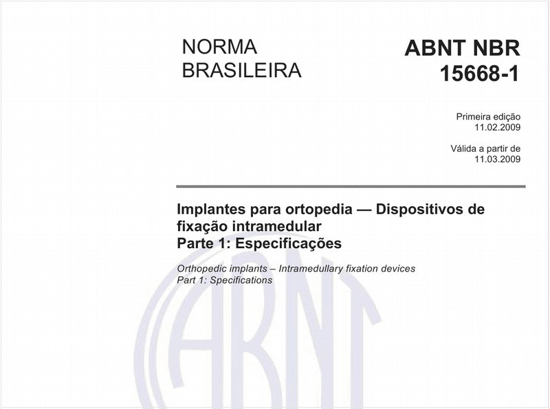 Implantes para ortopedia - Dispositivos de fixação intramedular - Parte 1: Especificações