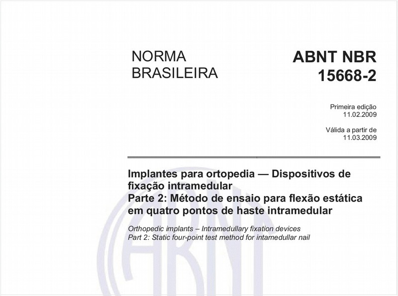 Implantes para ortopedia - Dispositivos de fixação intramedular - Parte 2: Método de ensaio para flexão estática em quatro pontos de haste intramedular