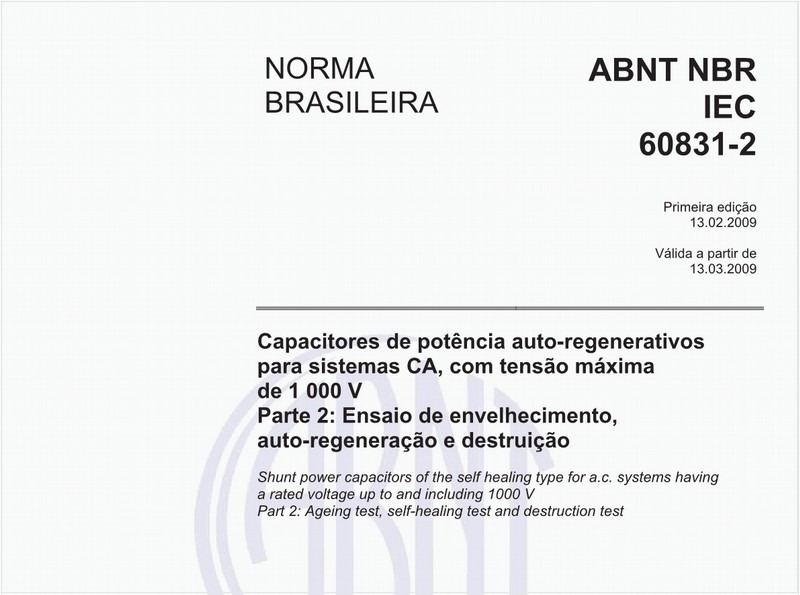 Capacitores de potência auto-regenerativos para sistemas CA, com tensão máxima de 1 000 V - Parte 2: Ensaio de envelhecimento, auto-regeneração e destruição