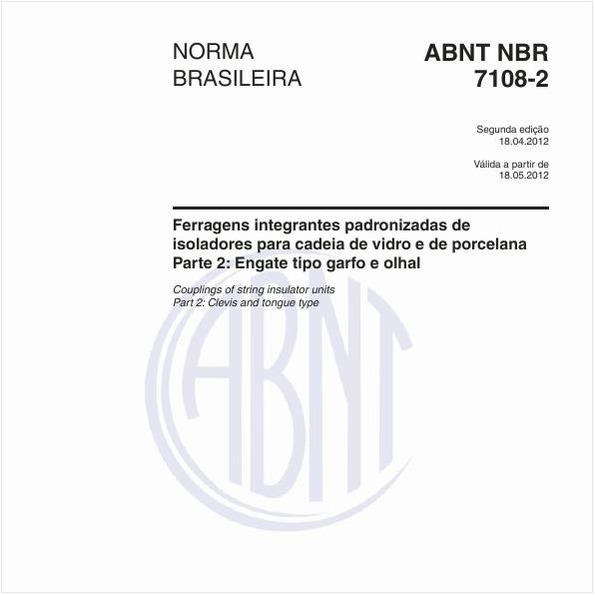 Ferragens integrantes padronizadas de isoladores para cadeia de vidro e de porcelana - Parte 2: Engate tipo garfo e olhal