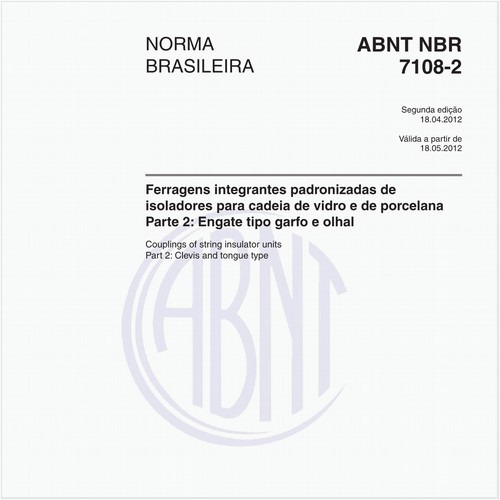Ferragens integrantes padronizadas de isoladores para cadeia de vidro e de porcelana - Parte 2: Engate tipo garfo e olhal