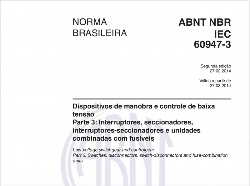 Dispositivos de manobra e controle de baixa tensão - Parte 3: Interruptores, seccionadores, interruptores-seccionadores e unidades combinadas com fusíveis