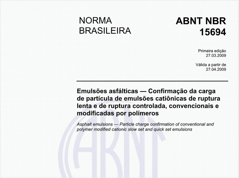 Emulsões asfálticas - Confirmação da carga de partícula de emulsões catiônicas de ruptura lenta e de ruptura controlada, convencionais e modificadas por polímeros