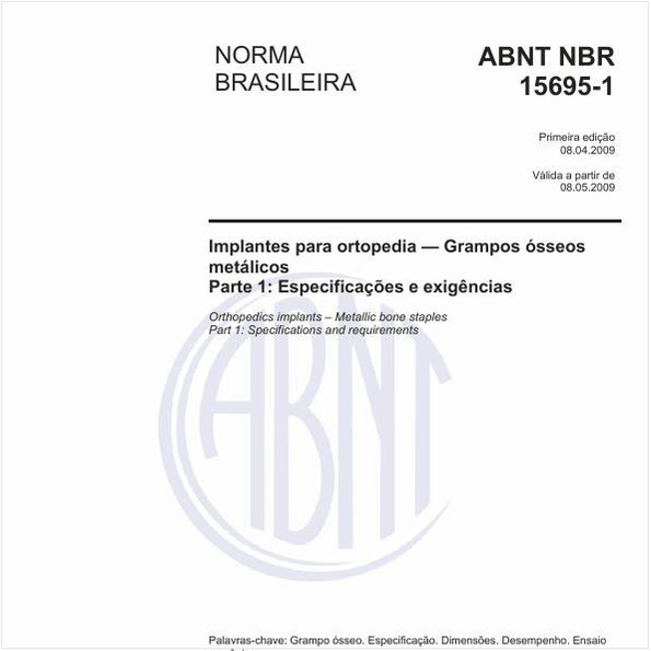 Implantes para ortopedia - Grampos ósseos metálicos - Parte 1: Especificações e exigências