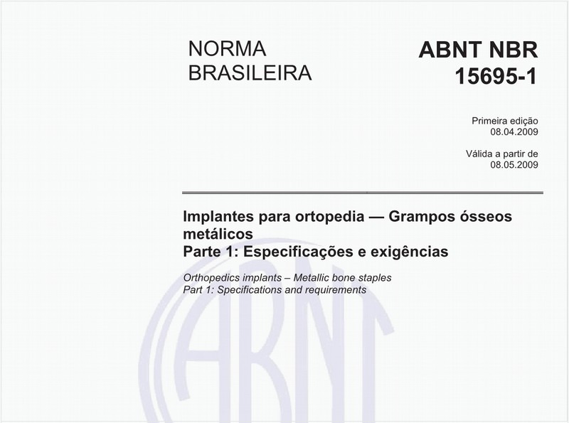 Implantes para ortopedia - Grampos ósseos metálicos - Parte 1: Especificações e exigências