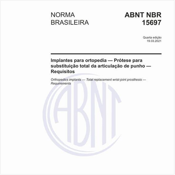 Implantes para ortopedia - Prótese para substituição total da articulação de punho - Requisitos