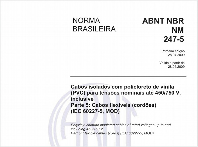 Cabos isolados com policloreto de vinila (PVC) para tensões nominais até 450/750 V, inclusive - Parte 5: Cabos flexíveis (cordões) (IEC 60227-5, MOD)