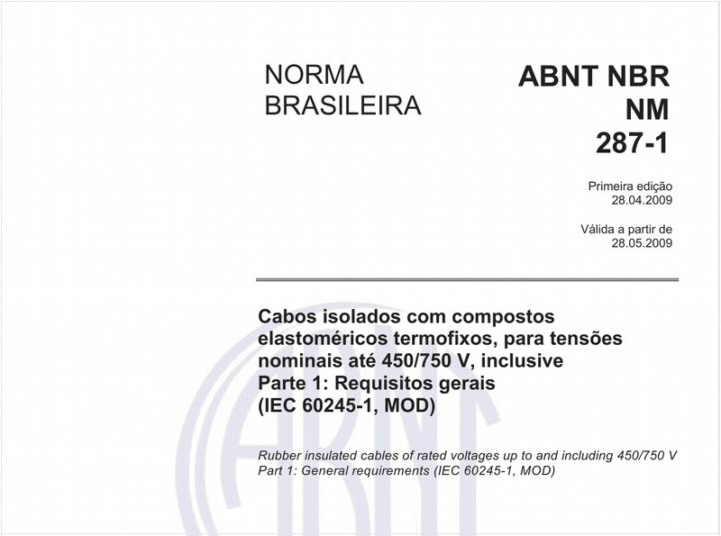 Cabos isolados com compostos elastoméricos termofixos, para tensões nominais até 450/750 V, inclusive - Parte 1: Requisitos gerais (IEC 60245-1, MOD)