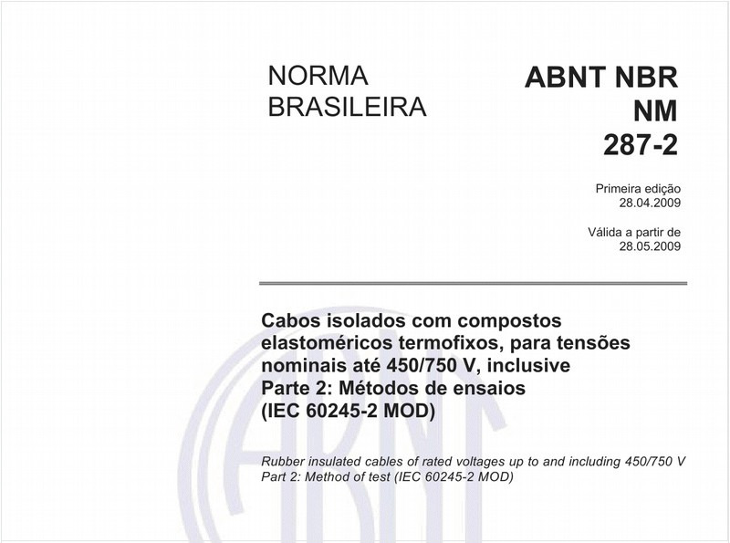 Cabos isolados com compostos elastoméricos termofixos, para tensões nominais até 450/750 V, inclusive - Parte 2: Métodos de ensaios (IEC 60245-2 MOD)