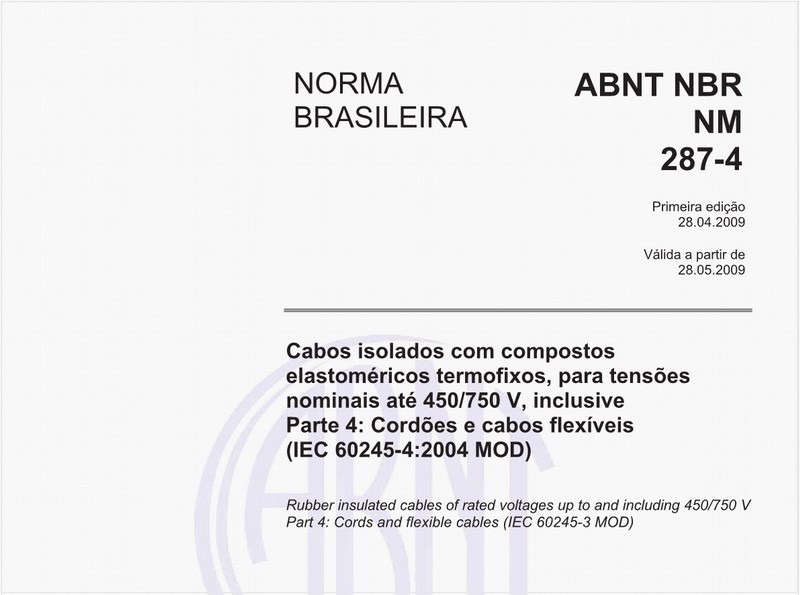 Cabos isolados com compostos elastoméricos termofixos, para tensões nominais até 450/750 V, inclusive - Parte 4: Cordões e cabos flexíveis (IEC 60245-4:2004 MOD)