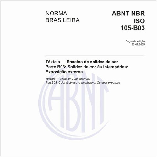 Têxteis — Ensaios de solidez da cor - Parte B03: Solidez da cor às intempéries: Exposição externa