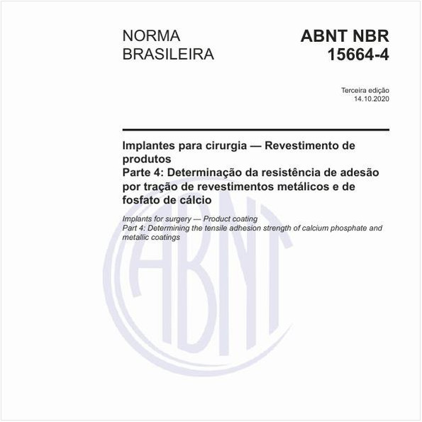 Implantes para cirurgia — Revestimento de produtos - Parte 4: Determinação da resistência de adesão por tração de revestimentos metálicos e de fosfato de cálcio
