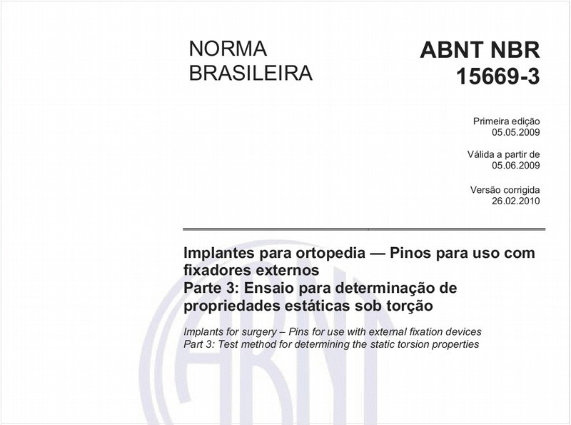 Implantes para ortopedia - Pinos para uso com fixadores externos - Parte 3: Ensaio para determinação de propriedades estáticas sob torção