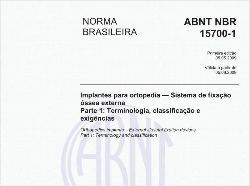 Implantes para ortopedia - Sistema de fixação óssea externa - Parte 1: Terminologia, classificação e exigências