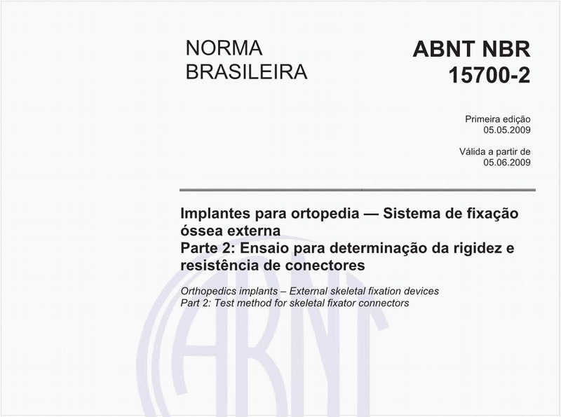 Implantes para ortopedia - Sistema de fixação óssea externa - Parte 2: Ensaio para determinação da rigidez e resistência de conectores