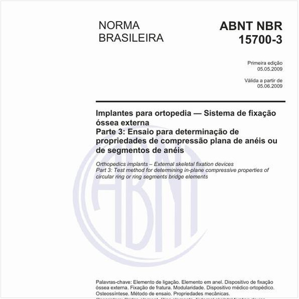 Implantes para ortopedia - Sistema de fixação óssea externa - Parte 3: Ensaio para determinação de propriedades de compressão plana de anéis ou de segmentos
