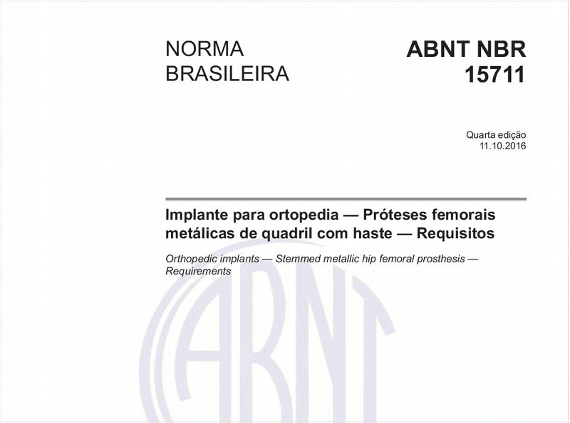 Implante para ortopedia — Próteses femorais metálicas de quadril com haste — Requisitos