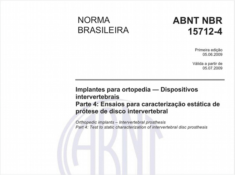 Implantes para ortopedia - Dispositivos intervertebraisParte 4: Ensaios para caracterização estática de prótese de disco intervertebral