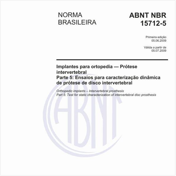Implantes para ortopedia - Prótese intervertebralParte 5: Ensaios para caracterização dinâmica de prótese de disco intervertebral