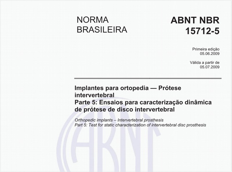 Implantes para ortopedia - Prótese intervertebralParte 5: Ensaios para caracterização dinâmica de prótese de disco intervertebral
