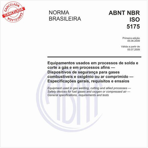 Equipamentos usados em processos de solda e corte a gás e em processos afins - Dispositivos de segurança para gases combustíveis e oxigênio ou ar comprimido - Especificações gerais, requisitos e ensaios
