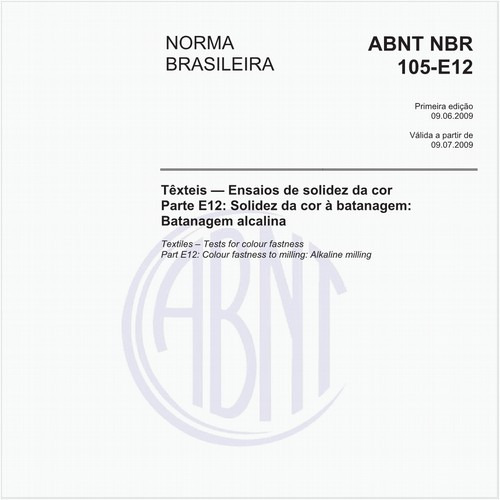 Têxteis - Ensaios de solidez da cor - Parte E12: Solidez da cor à batanagem: Batanagem alcalina