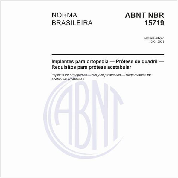 Implantes para ortopedia — Prótese de quadril — Requisitos para prótese acetabular