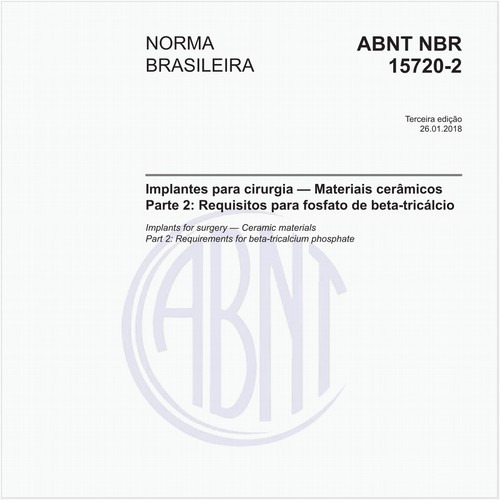 Implantes para cirurgia — Materiais cerâmicos -Parte 2: Requisitos para fosfato de beta-tricálcio