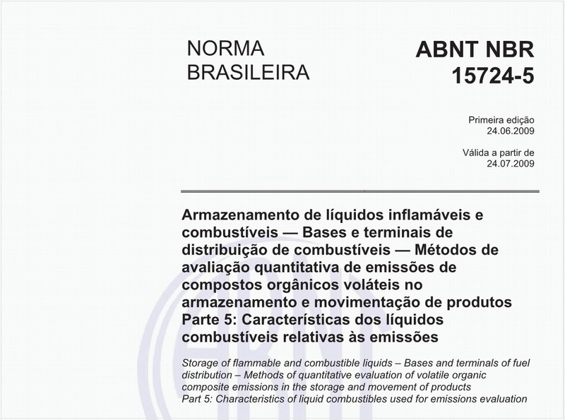 Armazenamento de líquidos inflamáveis e combustíveis - Bases e terminais de distribuição de combustíveis - Métodos de avaliação quantitativa de emissões de compostos orgânicos voláteis no armazenamento e movimentação de produtos - Parte 5: Características dos líquidos combustíveis relativas às emissões