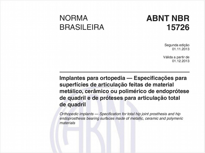 Implantes para ortopedia — Especificações para superfícies de articulação feitas de material metálico, cerâmico ou polimérico de endoprótese de quadril e de próteses para articulação total de quadril