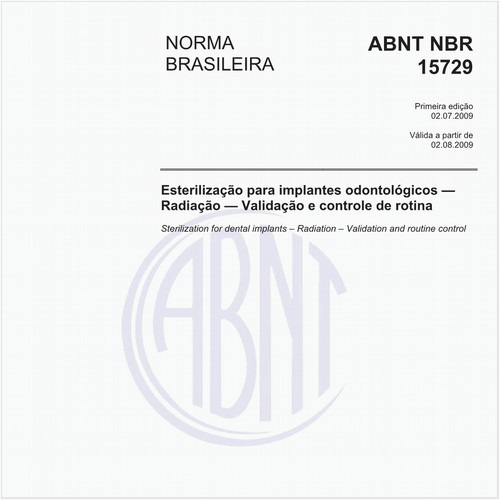 Esterilização para implantes odontológicos - Radiação - Validação e controle de rotina