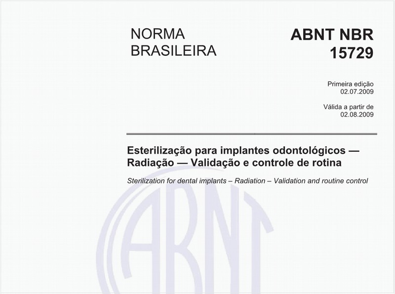 Esterilização para implantes odontológicos - Radiação - Validação e controle de rotina