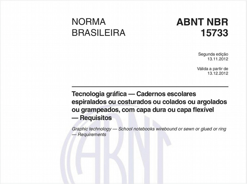 Tecnologia gráfica — Cadernos escolares espiralados ou costurados ou colados ou argolados ou grampeados, com capa dura ou capa flexível — Requisitos