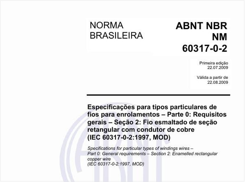 Especificações para tipos particulares de fios para enrolamentos - Parte 0: Requisitos gerais - Seção 2: Fio esmaltado de seção retangular com condutor de cobre (IEC 60317-0-2:1997, MOD)