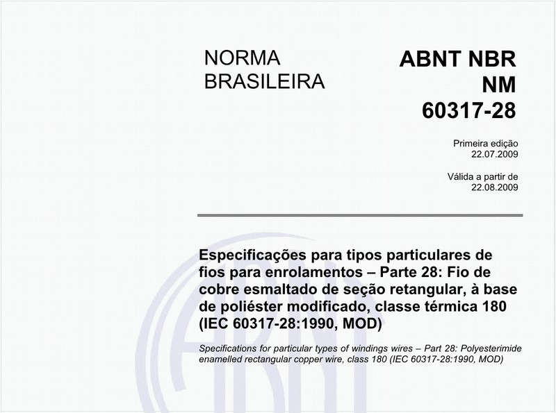 Especificações para tipos particulares de fios para enrolamentos - Parte 28: Fio de cobre esmaltado de seção retangular, à base de poliéster modificado, classe térmica 180 (IEC 60317-28:1990, MOD)